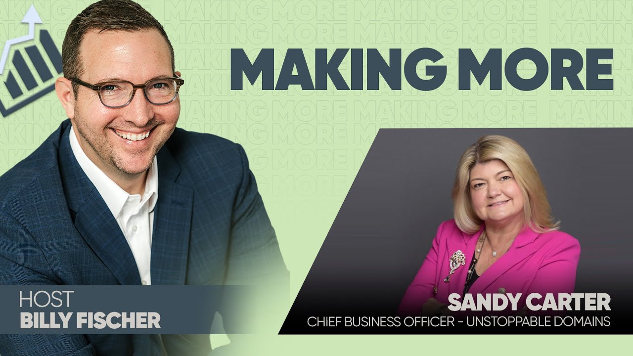 Making More: The Podcast | Episode 9. Sandy Carter - Unstoppable Domains