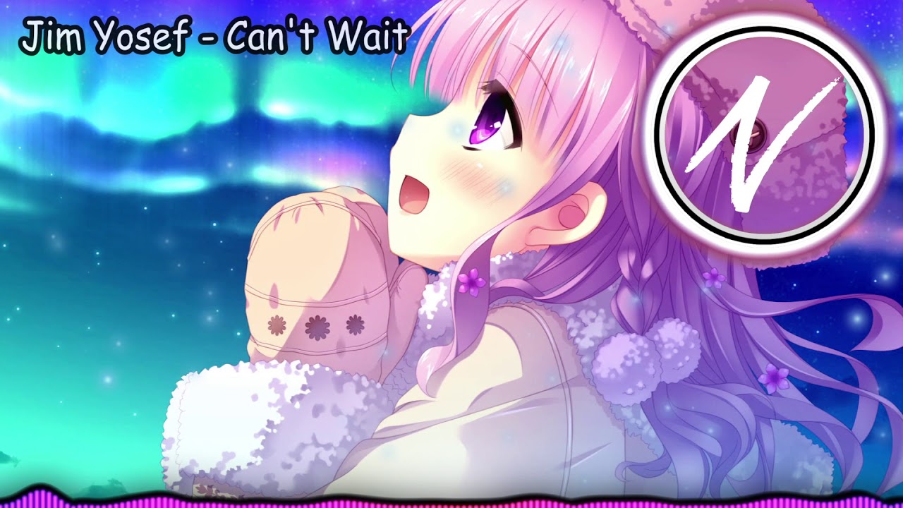 |NIGHTCORE| Jim Yosef - Can't Wait (feat. Anna Yvette)