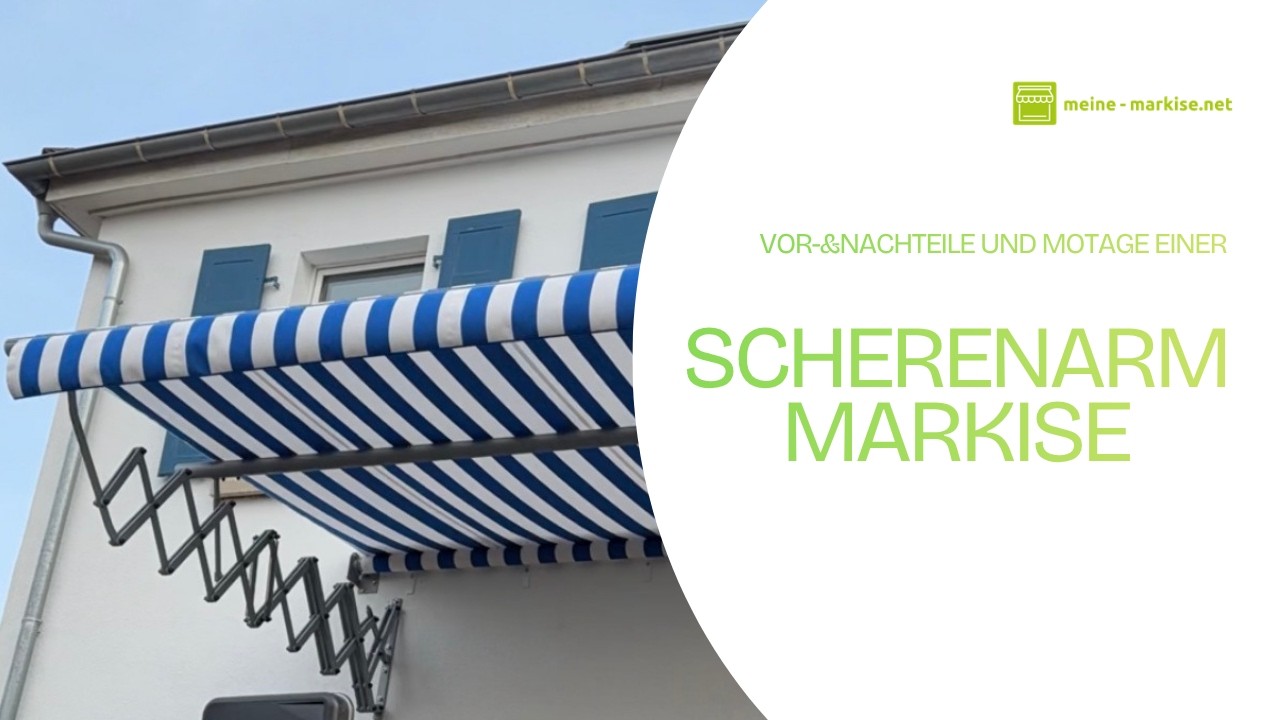 Scherenarmmarkise Modell: Vor- / Nachteile und Montage