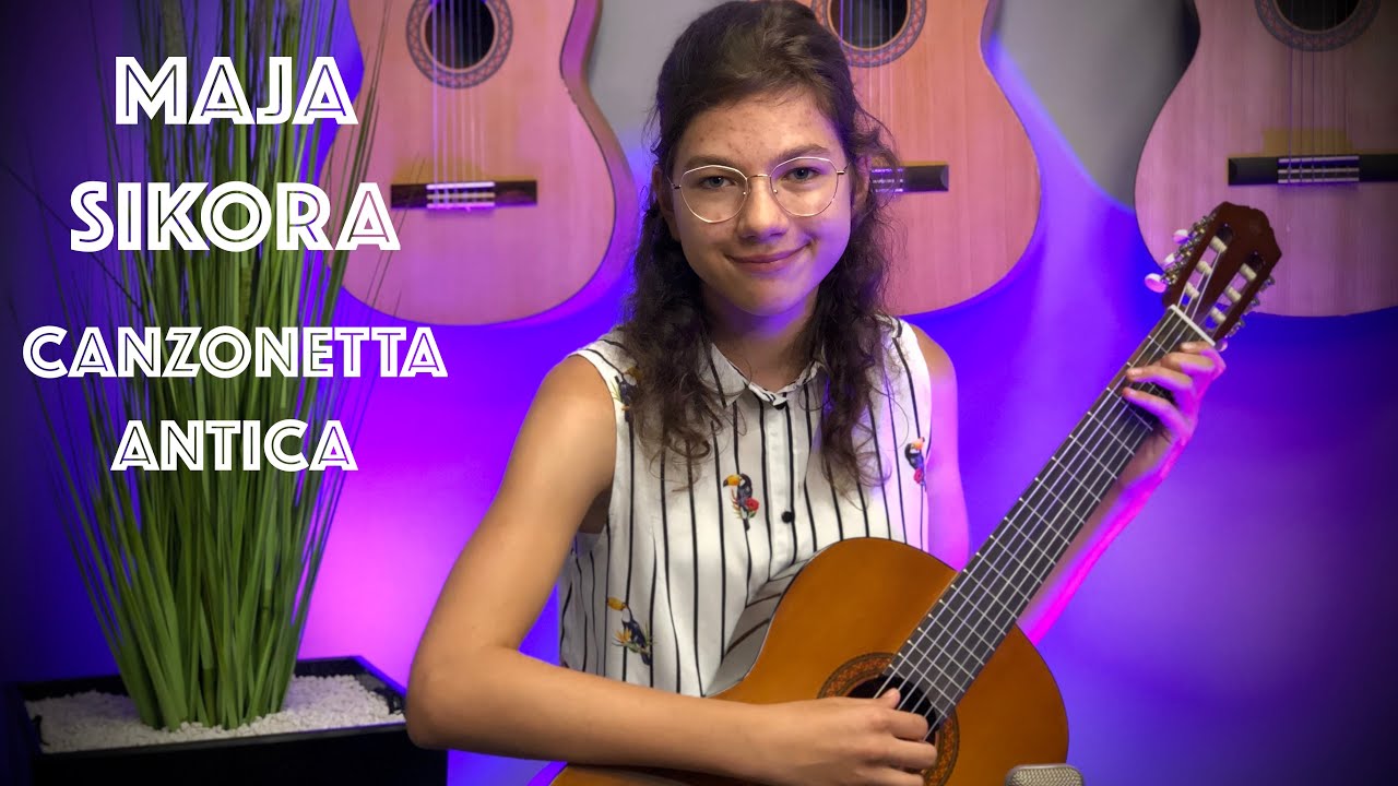 MAJA SIKORA - Canzonetta Antica (Gitara Klasyczna) STUDIO NAGRAŃ Szkoła Muzyczna YAMAHA Rzeszów