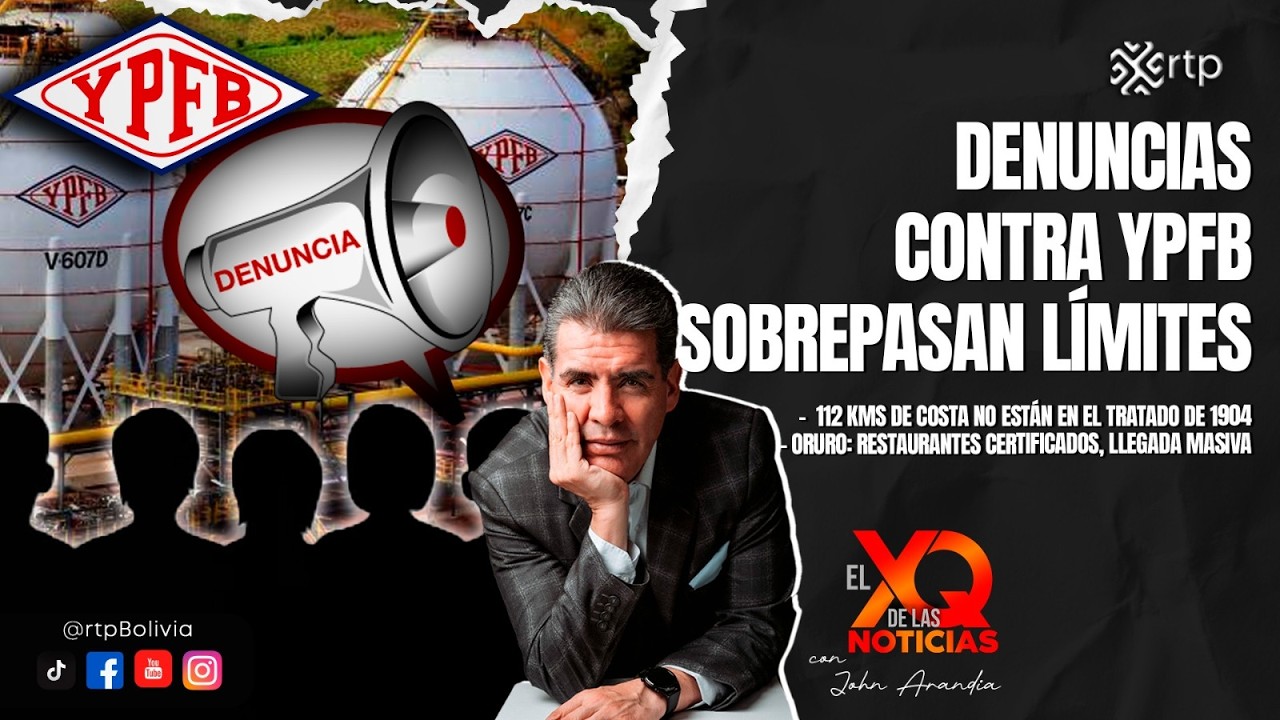 Denuncias contra YPFB sobrepasan límites | El XQ de las Noticias| 12-02-2026