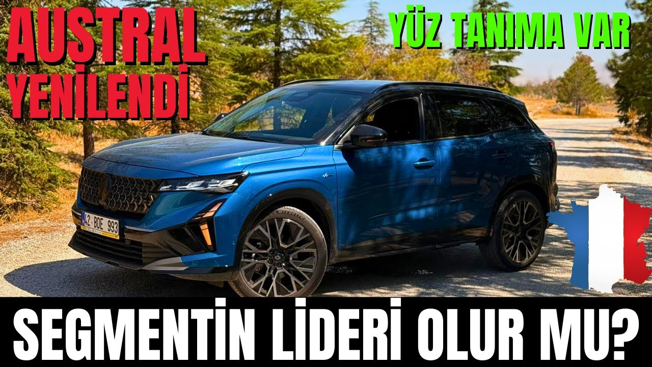 Renault Austral 1.3 Mild Hybrid 2025 Esprit Alpine / Austral Makyajlı Kasa Segment Lideri Olur mu?