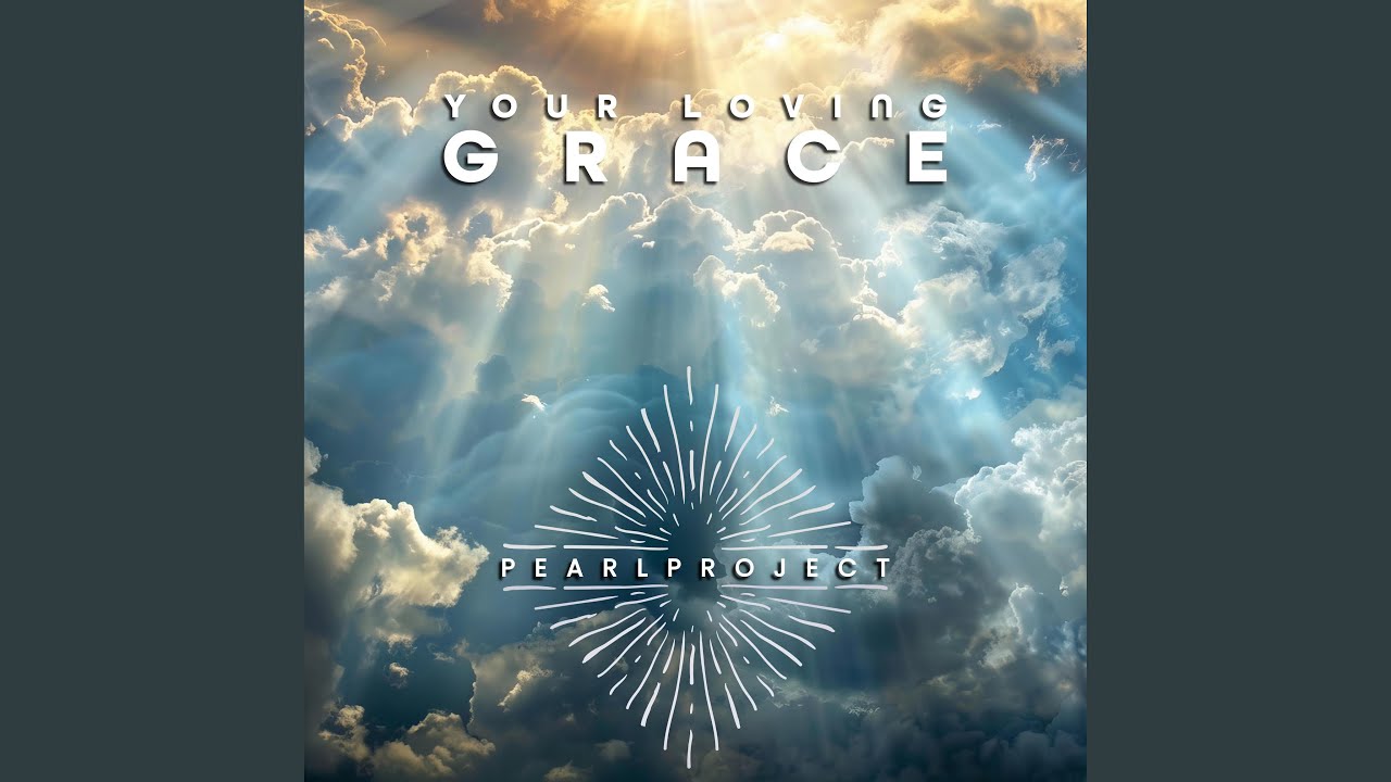 Your Loving Grace