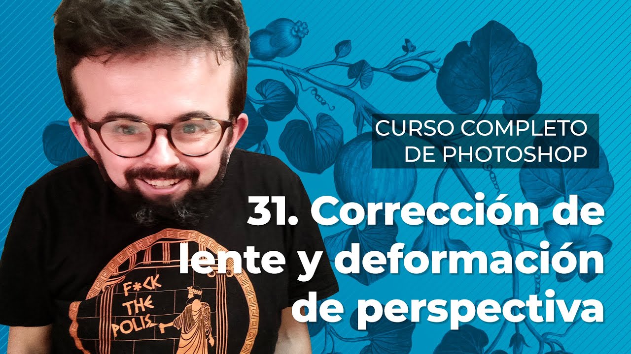 Corrección de lente y deformación de perspectiva - Curso Completo de Adobe Photoshop (31/40)