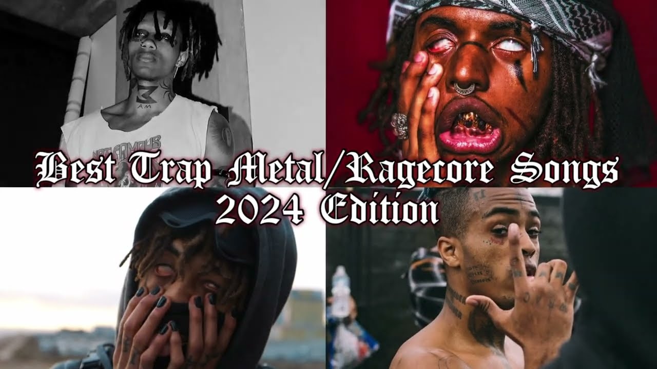 Best Trap Metal/Ragecore Songs [2024 Edition] (SCARLXRD, GHOSTEMANE, SLUTTY SONNY, 7XVN, ETC.)