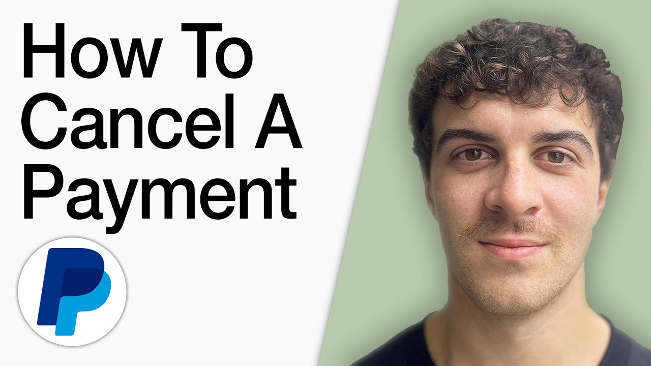 How To Cancel A Paypal Payment (Full 2025 Guide)