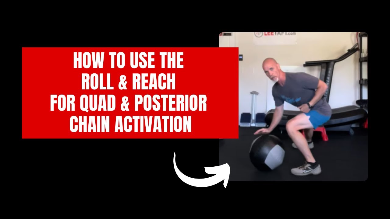How to Use the Roll & Reach for Quad & Posterior Chain Activation