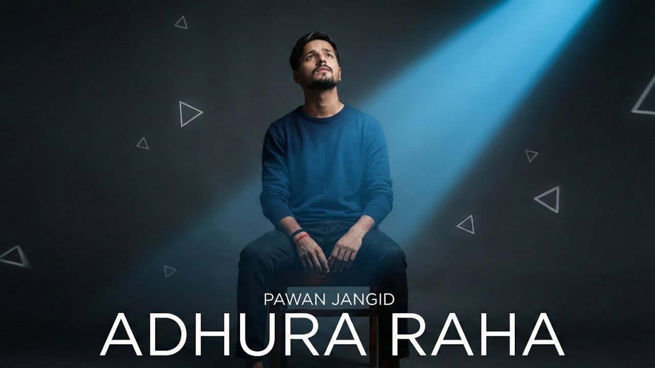 Adhura Raha | New Hindi Song 2026 | Pawan Jangid 