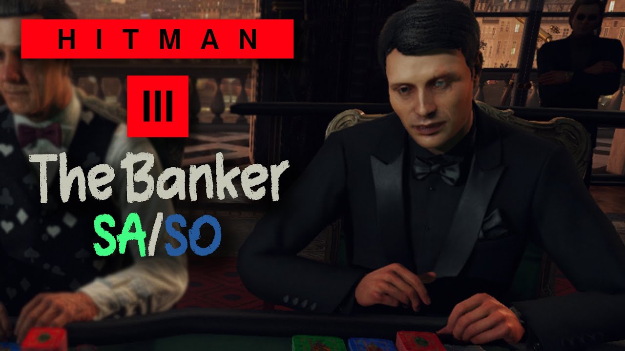 Hitman 3: Year 5 - The Banker: SA/SO