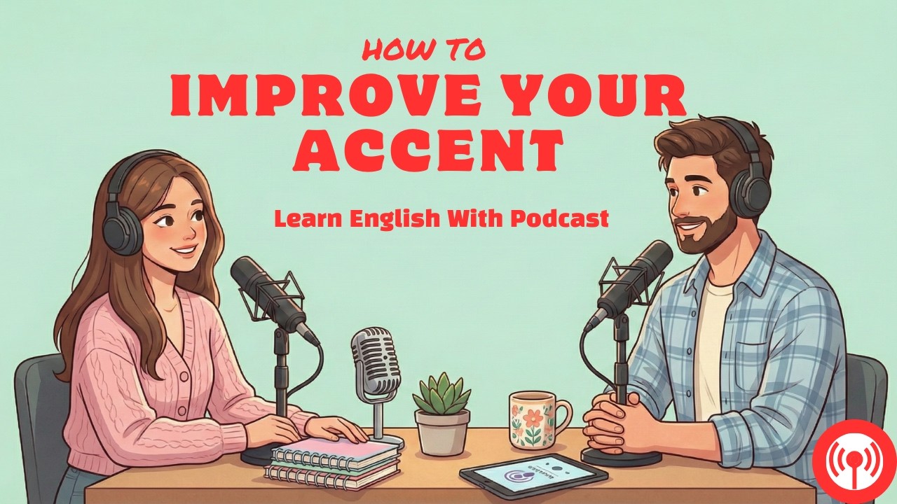 Learn English with Podcast | How to Improve your Accent | Real Conversation