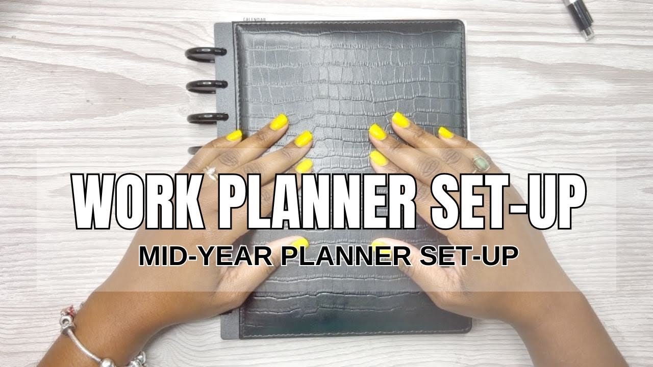MID-YEAR WORK PLANNER SET-UP | CLASSIC HAPPY PLANNER | justrachellew