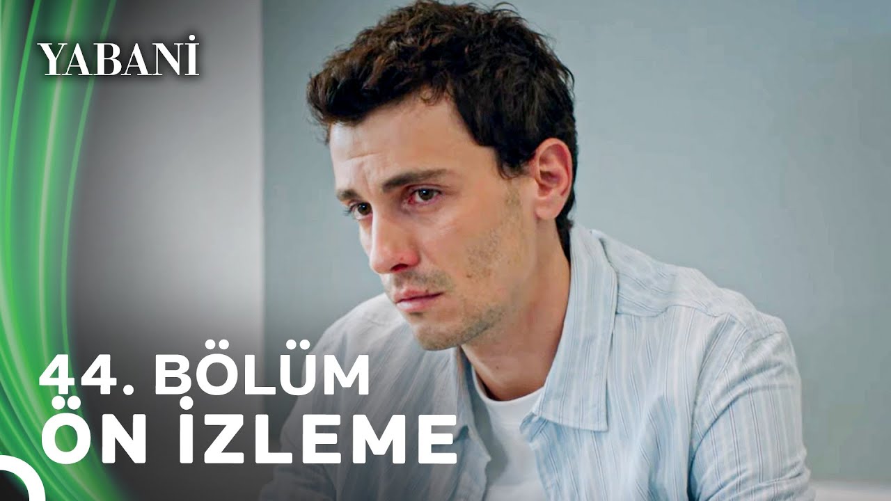Yabani 44. B&ouml;l&uuml;m &Ouml;n İzleme