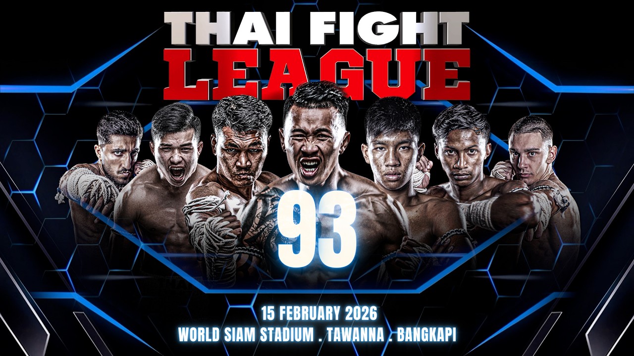 ไทยไฟท์ ลีก #93 [FULL] | 15 กุมภาพันธ์ 2569