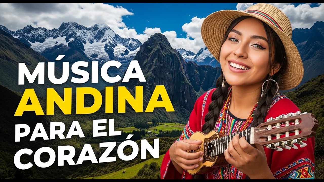🌿 Música Andina Relajante | Calma, Paz y Bienestar Interior 🎶