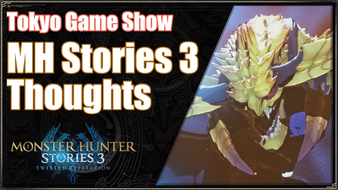 MHStories 3 | TGS Thoughts