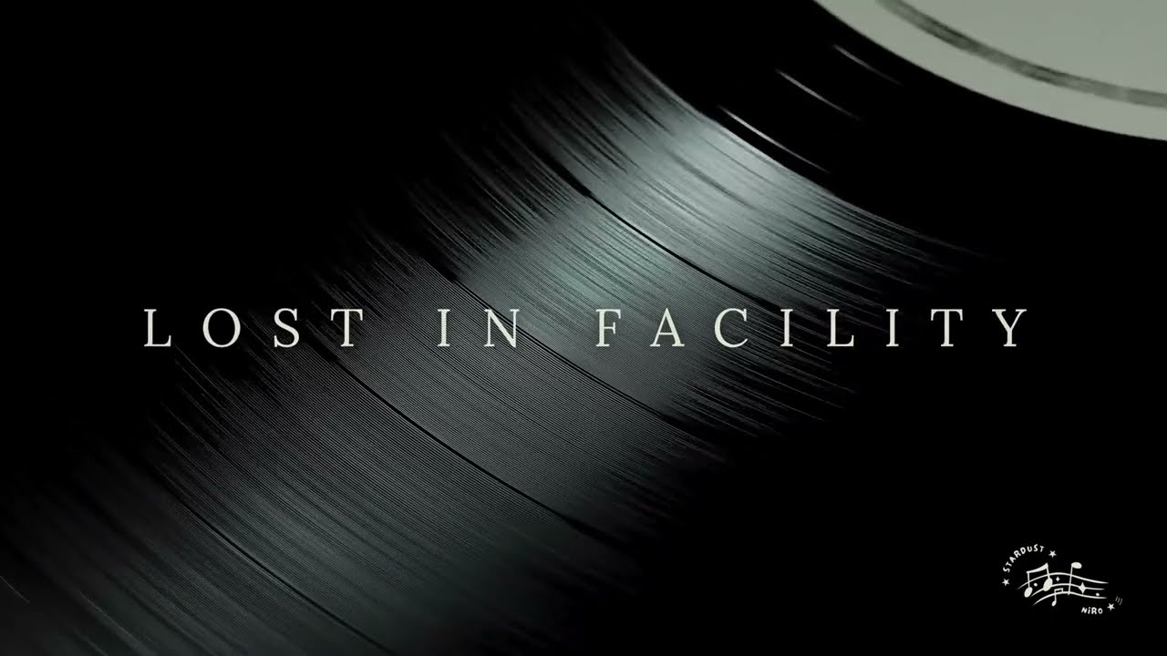 LOST IN FACILITY【Score | original composition】