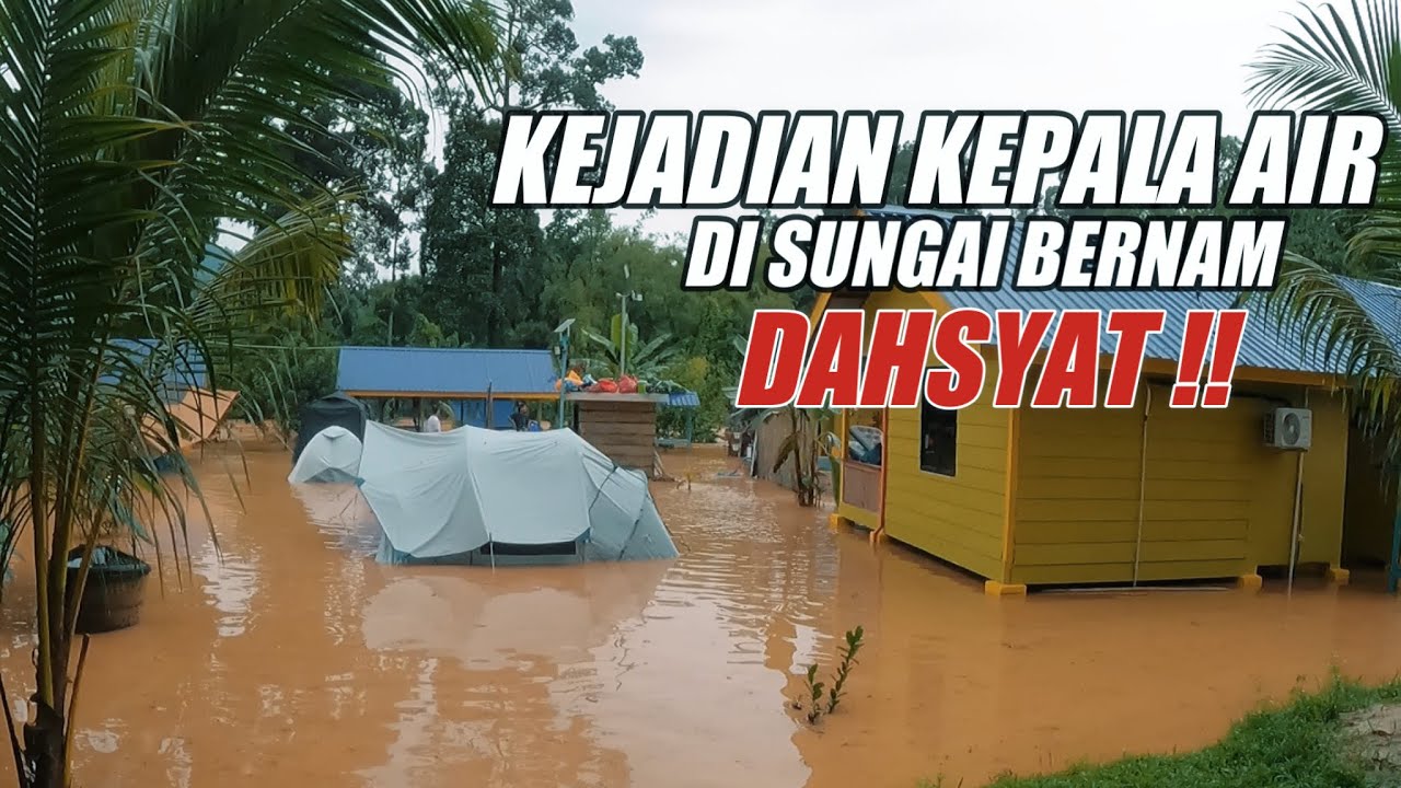 "Selalu tak naik smp atas, kali ni dia mengganas" KEJADIAN KEPALA AIR DI SG BERNAM TG MALIM 20/8/22
