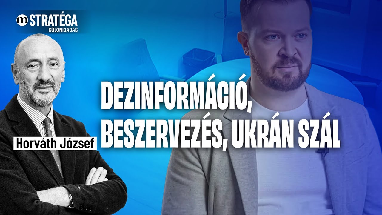 Beszervezett informatikus, Szab&oacute; Bence, Panyi &eacute;s az ukr&aacute;n dezinform&aacute;ci&oacute; - Horv&aacute;th J&oacute;zsef | Strat&eacute;ga