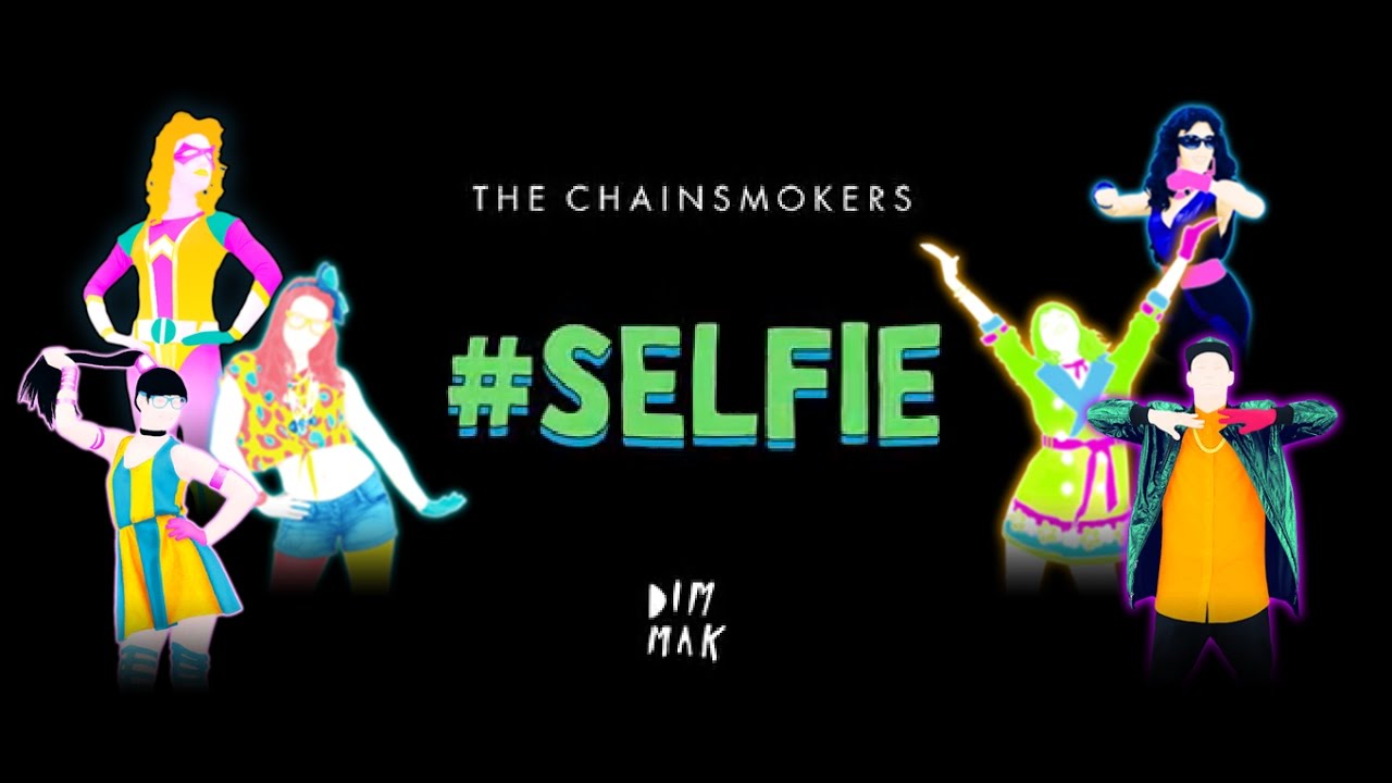 Just Dance 2018 #SELFIE By The Chainsmokers