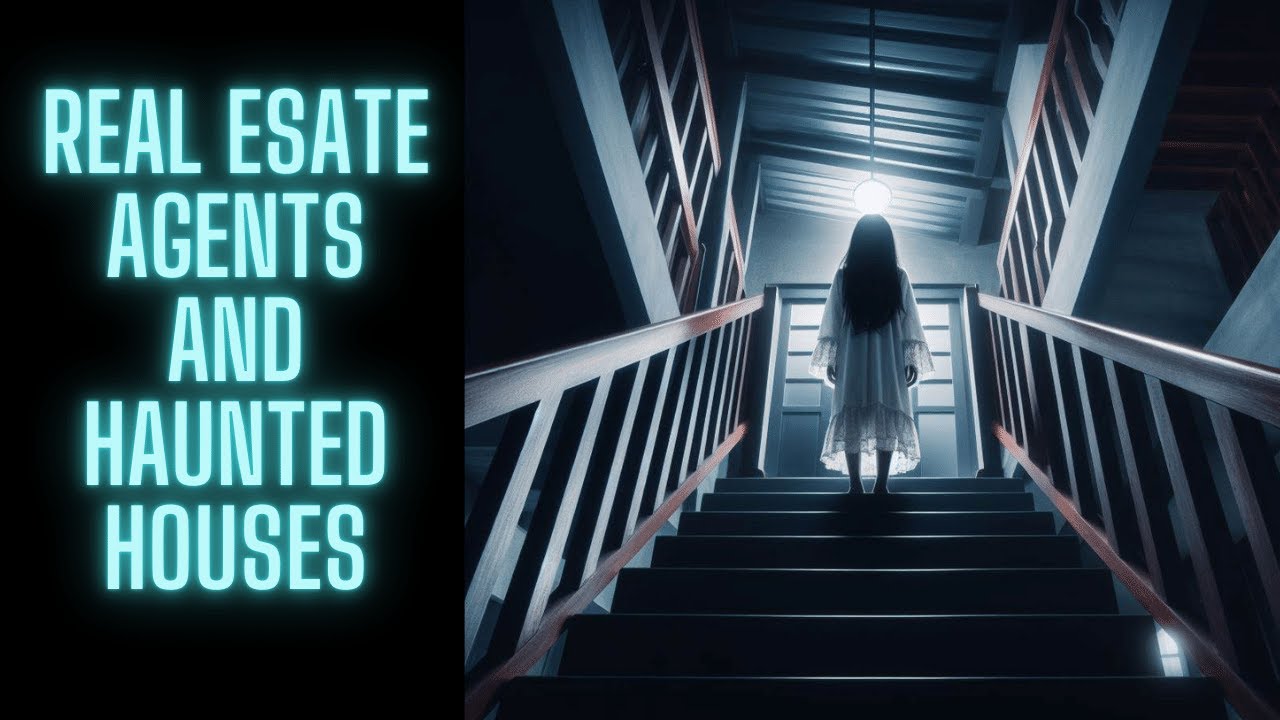 Real Estate Agents and Haunted Houses