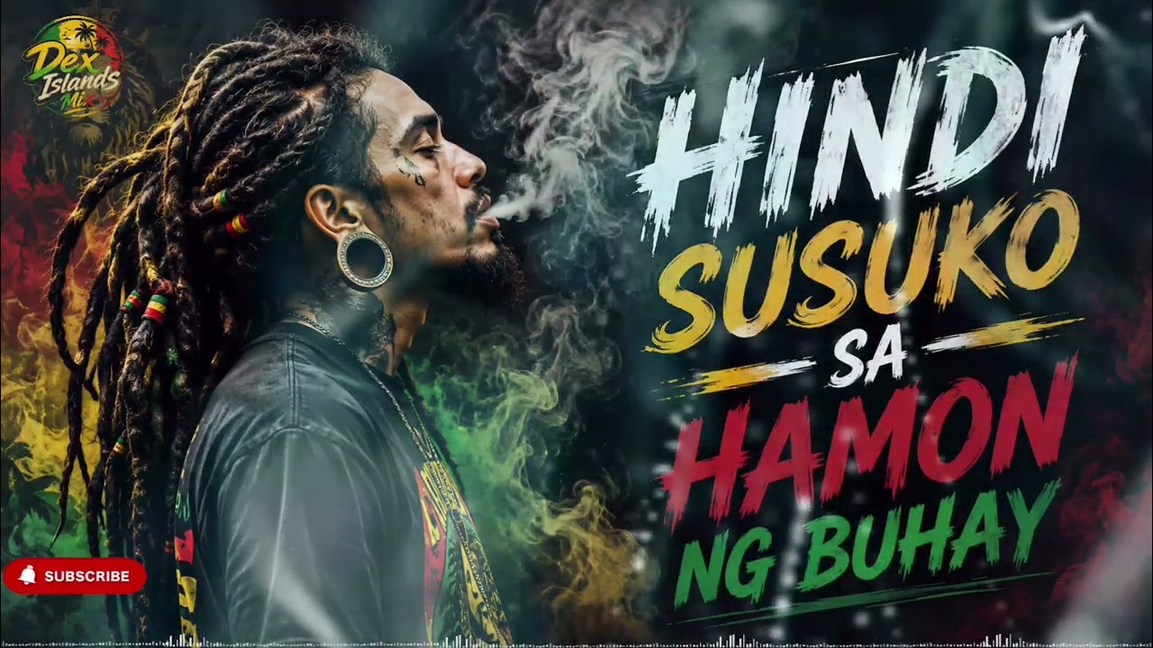 Hindi Susuko Sa Hamon Ng Buhay 💪 | Best Tagalog Reggae Music 2026 | Inspirational Reggae Mix