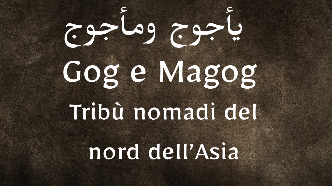 CHI EARNO GOG E MAGOG?