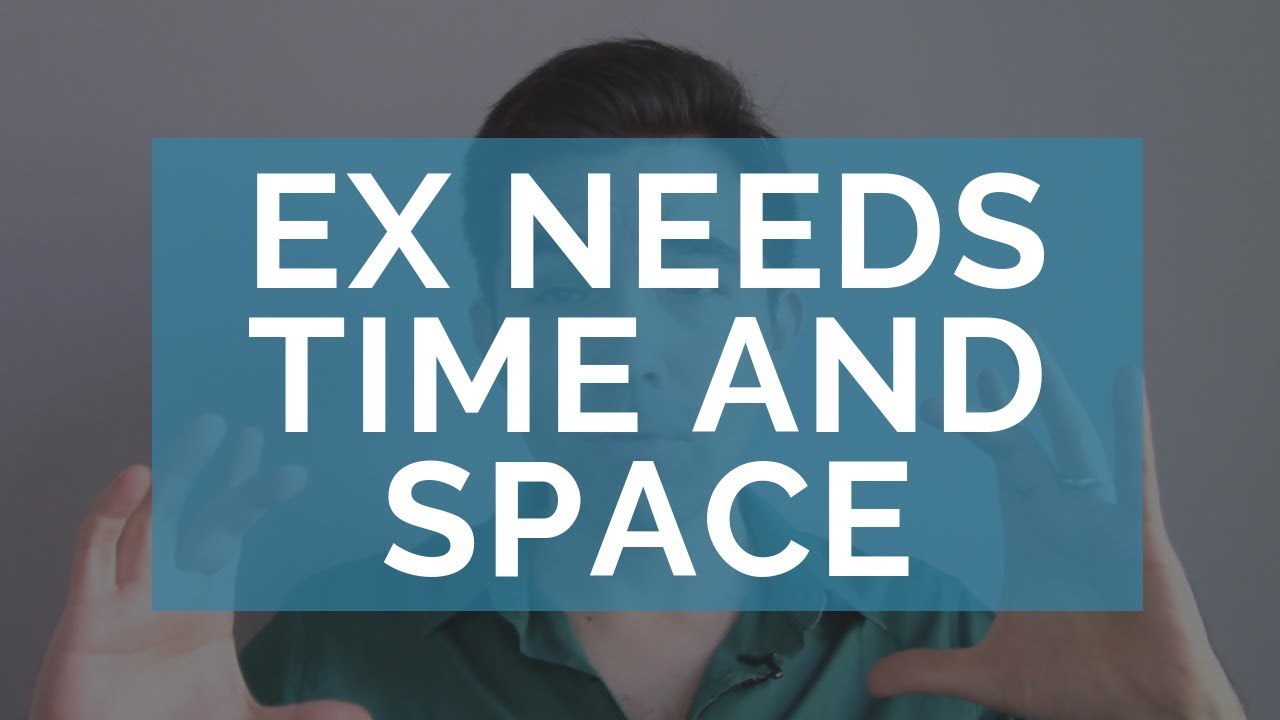 My Ex Needs Time and Space - What Does It Really Mean?