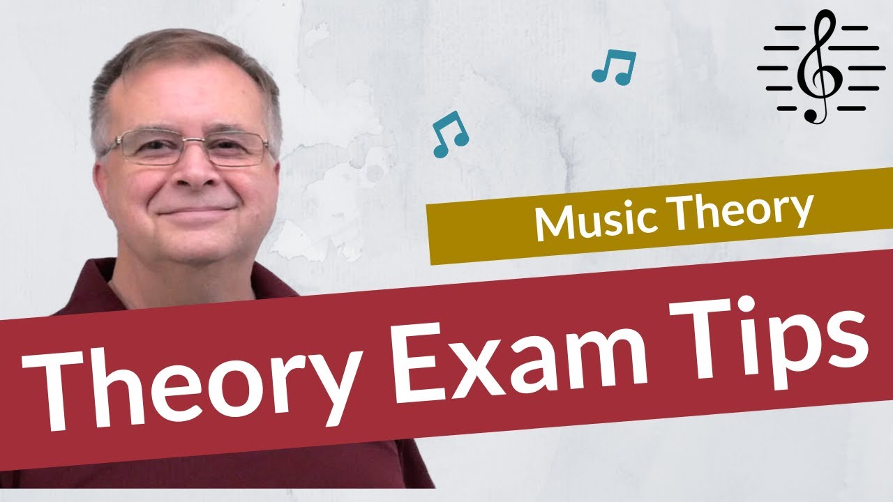 Music Theory Exam Tips & Advice - Music Theory