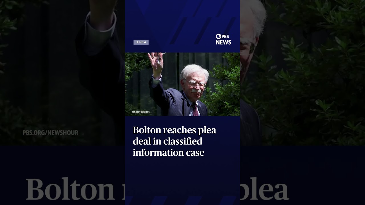 Bolton reaches plea deal in classified information case