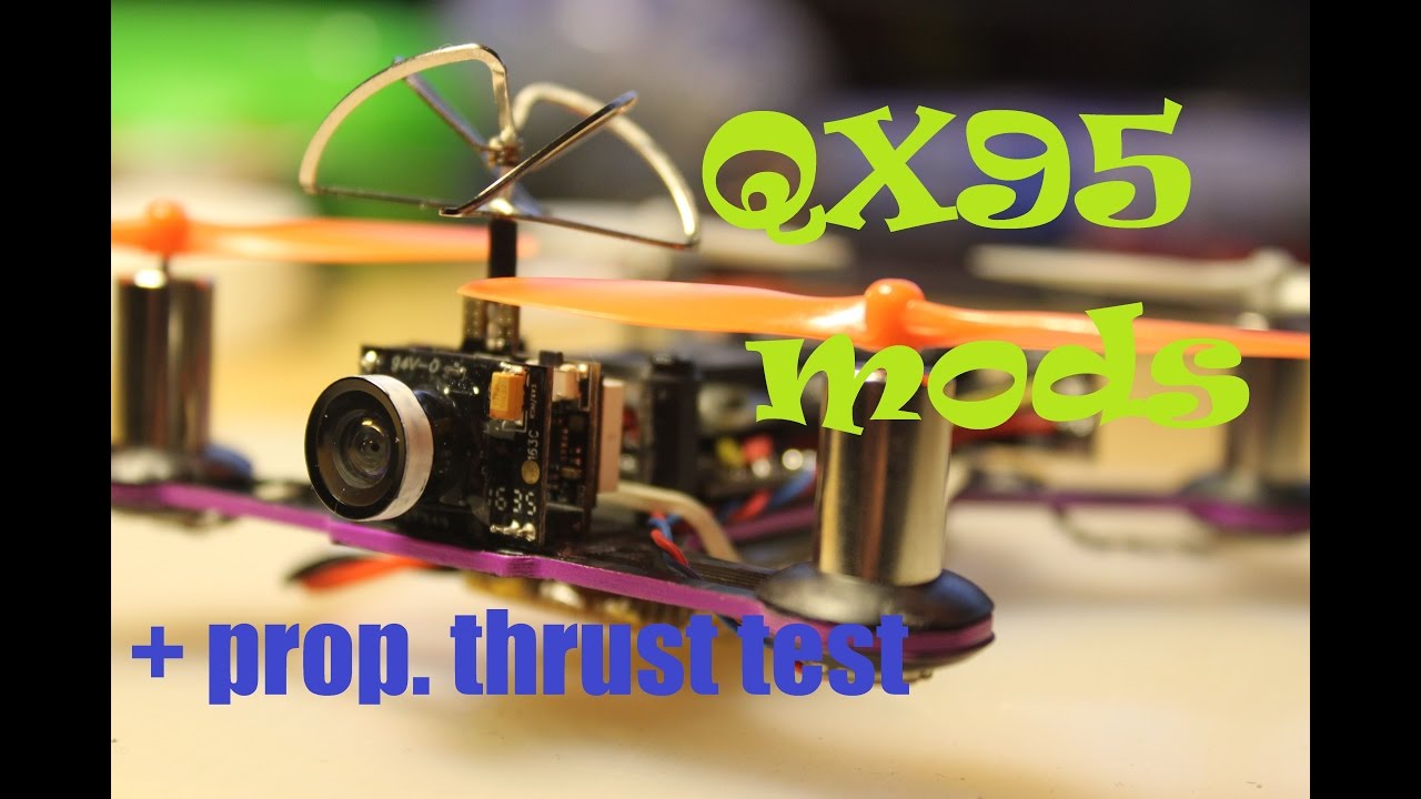 QX95 - !4 must to do! modifications + prop thrust test