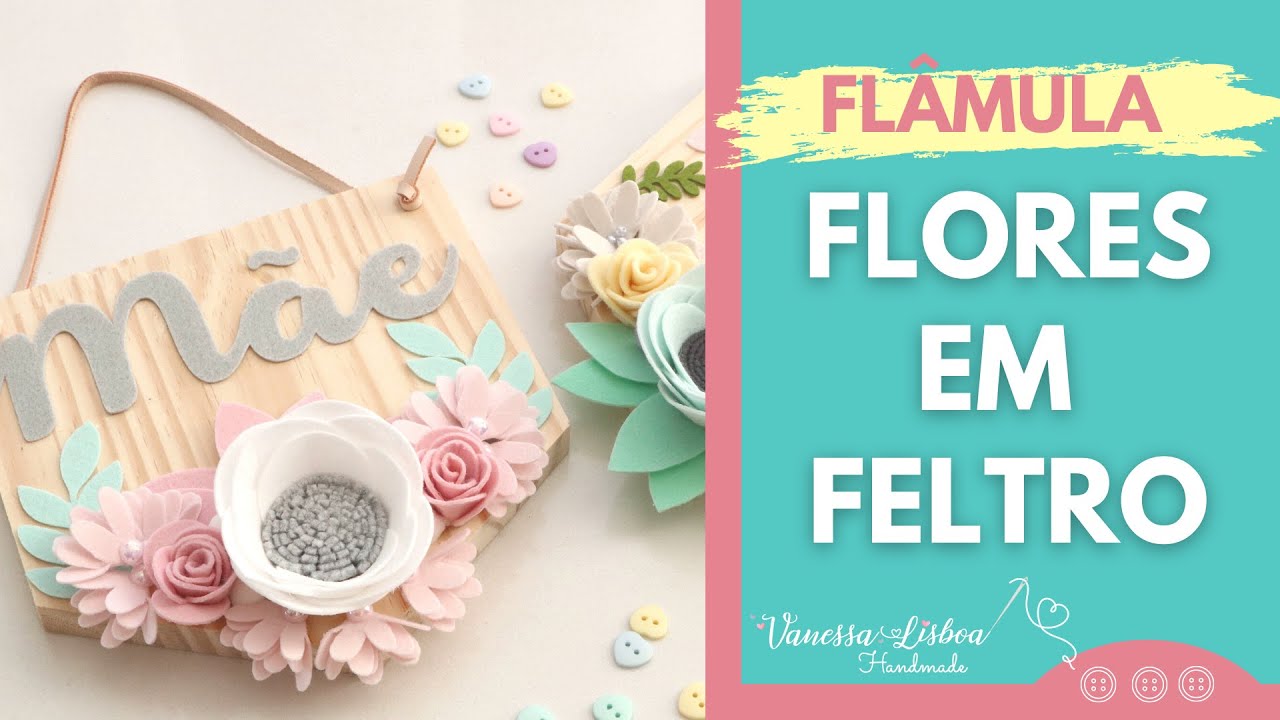 Flores em Feltro Para Iniciantes - Dia Das Mães
