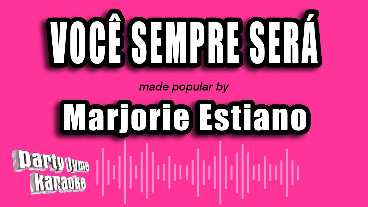Marjorie Estiano - Você Sempre Será (Versão Karaokê)