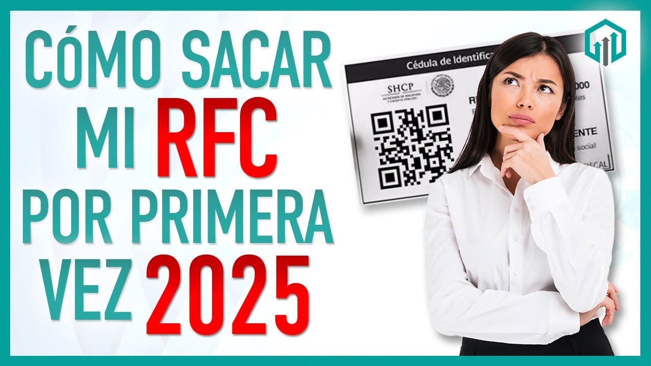 C&oacute;mo Sacar tu RFC por PRIMERA vez 2025