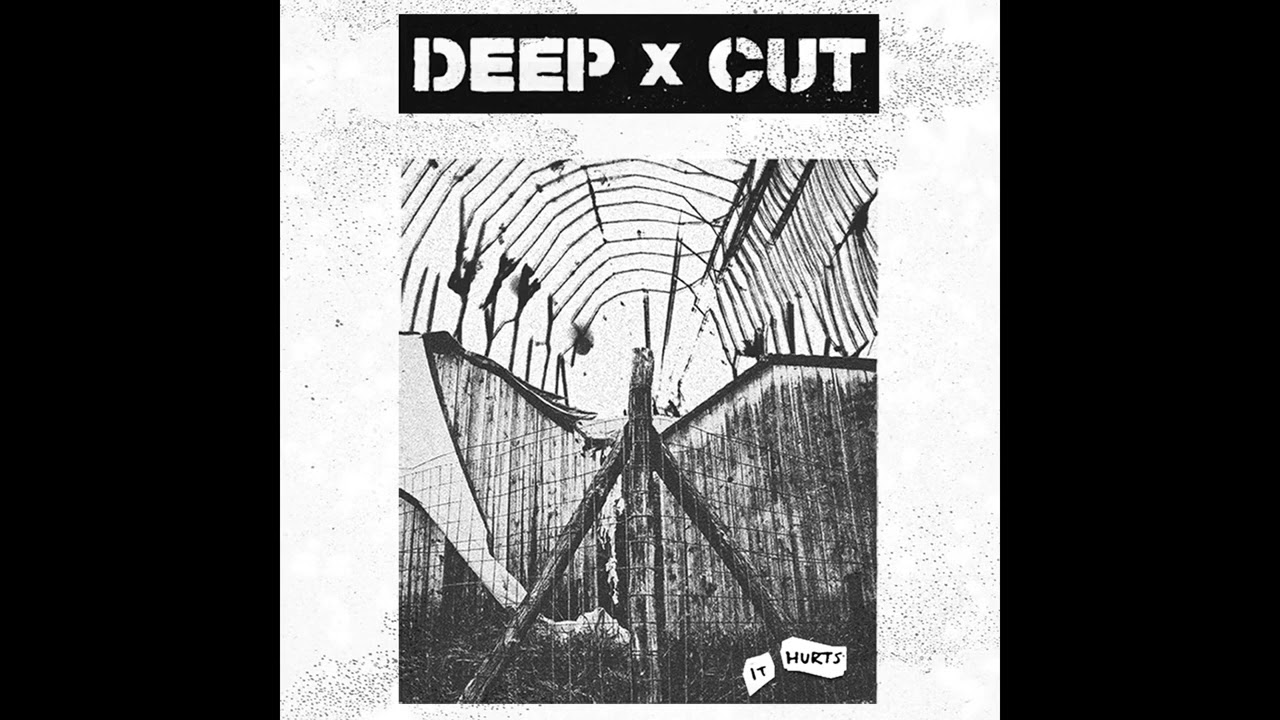 DEEP x CUT - It Hurts [2022 Hardcore Punk]