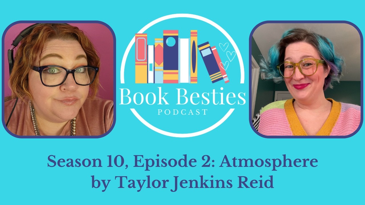 Book Besties Season 10 Episode 2: Atmosphere