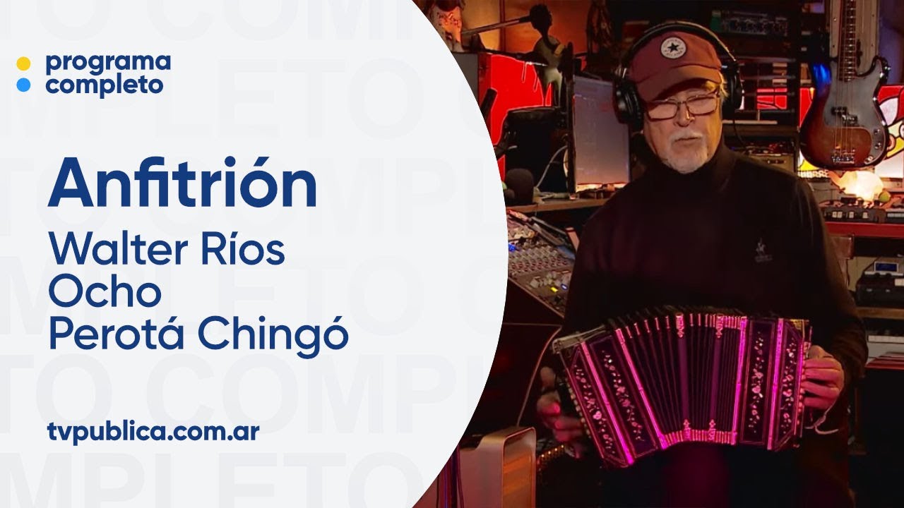 Walter Ríos, Ocho y Perotá Chingó - Anfitrión, Lito Vitale