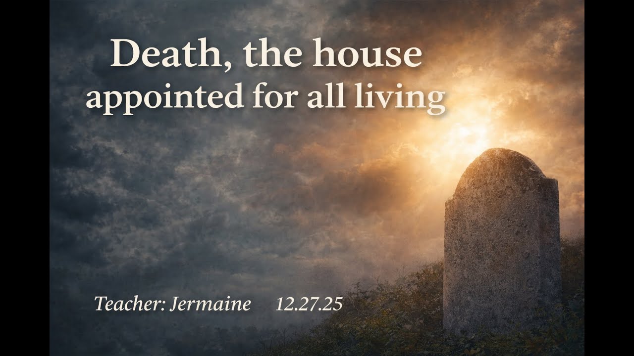 Death, the house appointed for all living