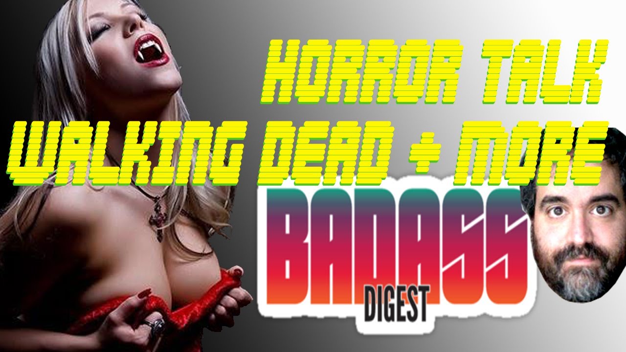 Is the Future of Horror DEAD? Walking Dead, Extreme Gore, Horror Round Table - Badass Digest