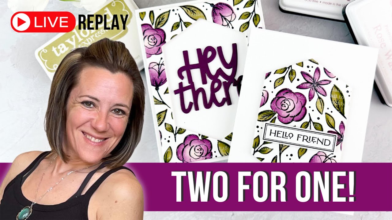 Two For One Card Making with Taylored Expressions