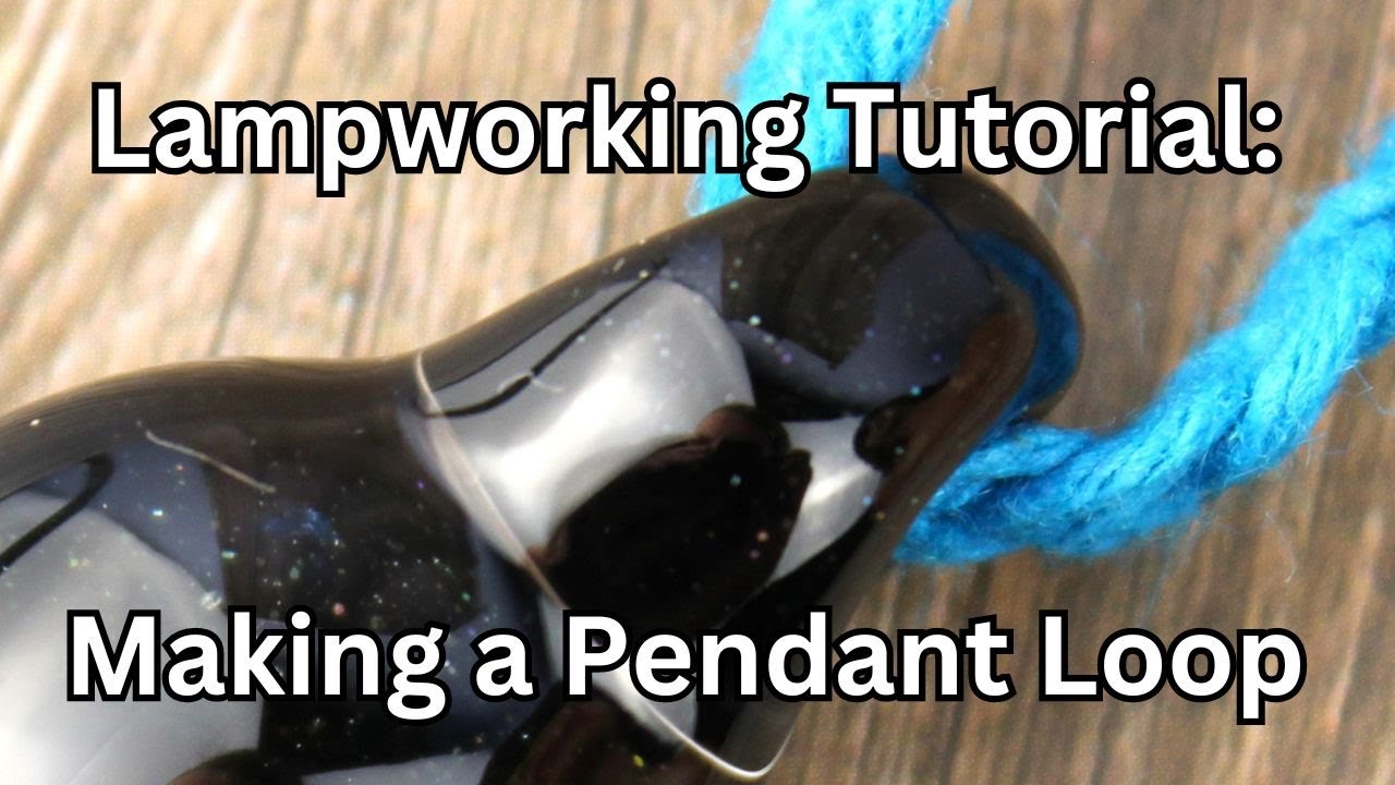 Lampworking Tutorial: Making a Loop, Glassblowing Demonstration, Adding a Loop to a Glass Pendant