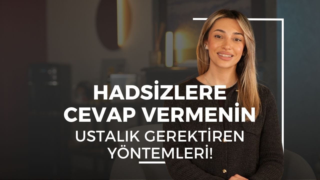Hadsizlere Cevap Vermenin Ustalık Gerektiren Yöntemleri!