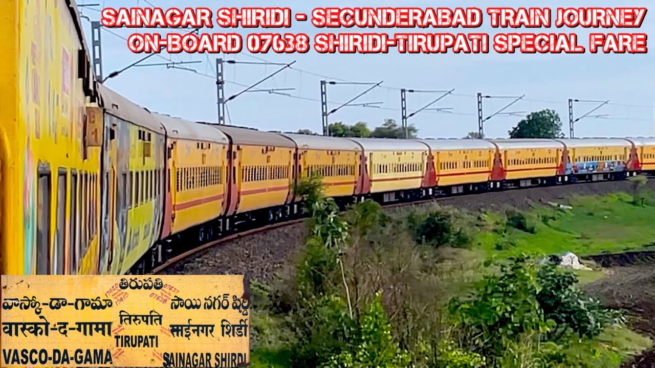Shirdi to Secunderabad Train journey on-board 07638 Shirdi-Tirupati Special Fare