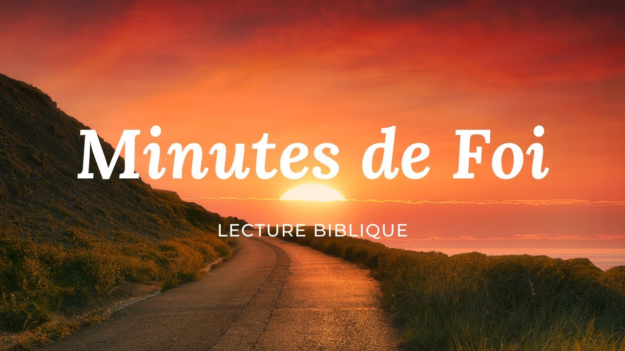 MINUTES DE FOI  — IL DIT ET LA CHOSE ARRIVE  l  Canal d'Encouragement by Prisca