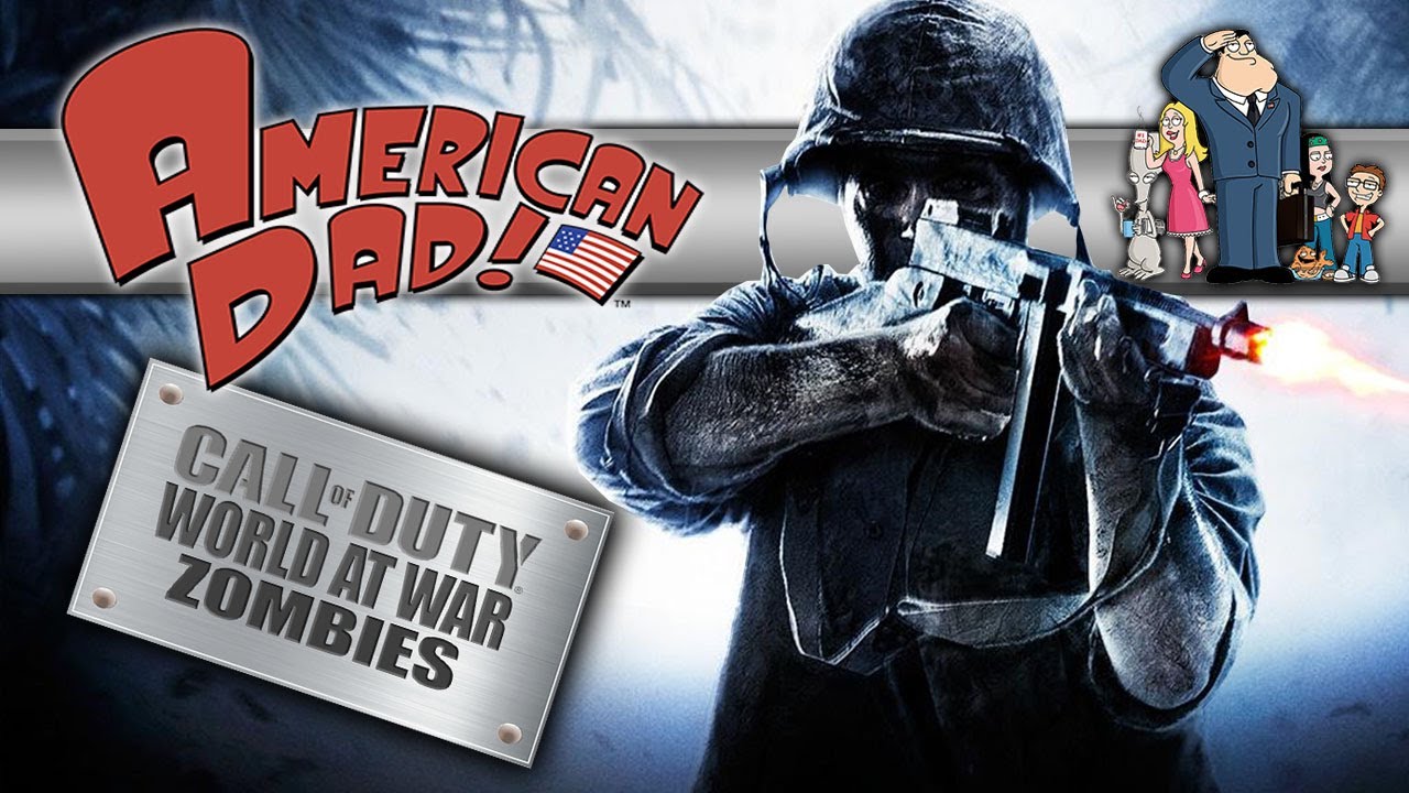 AMERICAN DAD | World at War Zombie Classics