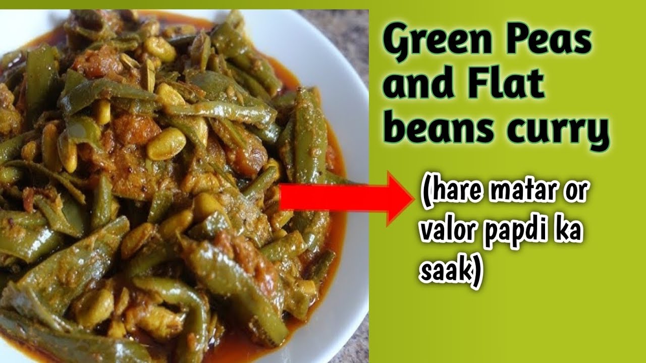 Green peas and flat beans curry | Indian recipes | hare matar or valor ki sabzi