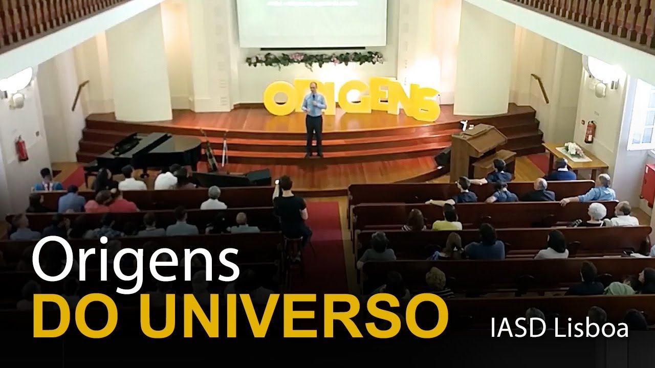 Origens do Universo (IASD central de Lisboa)