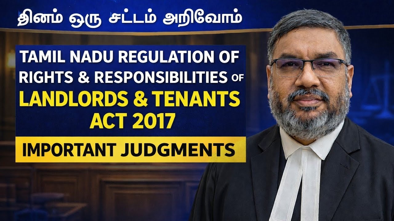 Landmark Judgments on TN Regulation of Rights and Responsibilities of Landlords & Tenants Act 2017