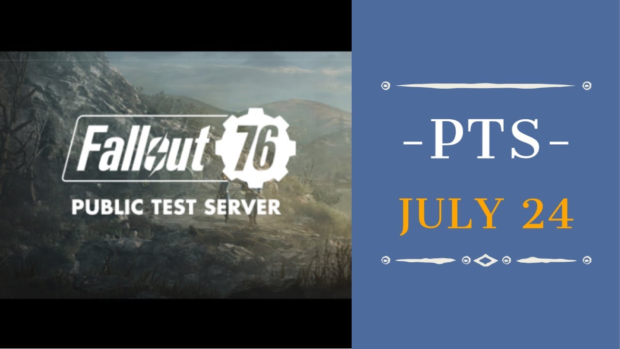 Public Test Server (PTS) July 24: BIG CHANGES!!! - Fallout 76 Wastelanders