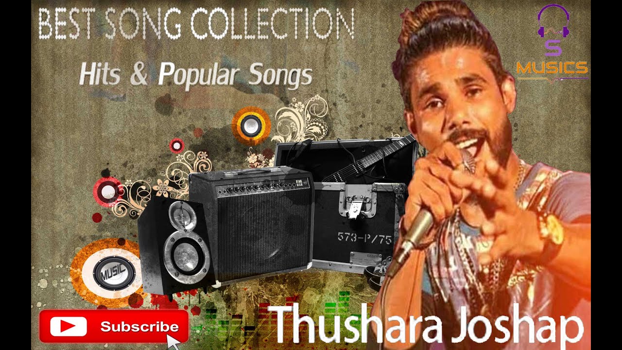 Thushara Joshap Songs collection#Top rated songs