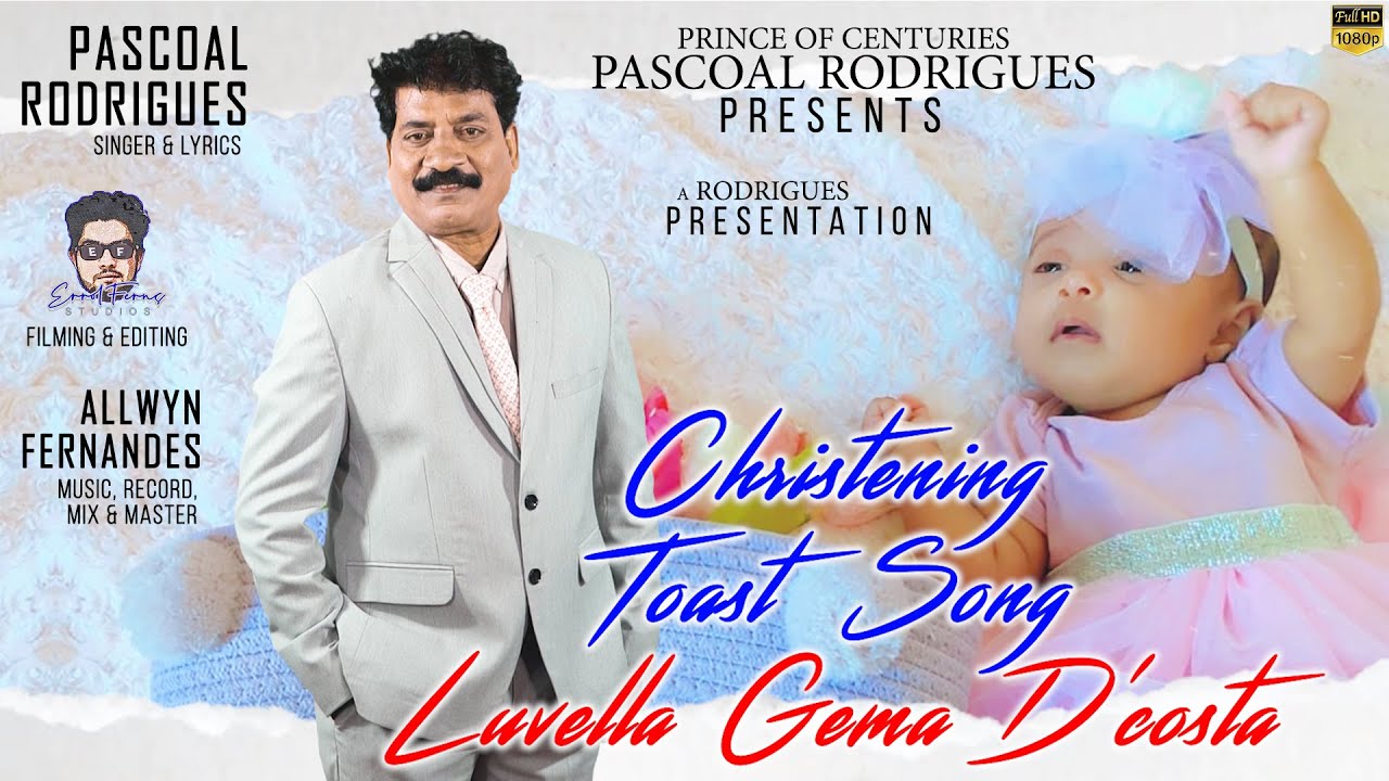 Christening Song - Luvella Gema D’costa | Pascoal Rodrigues | Official song 2025